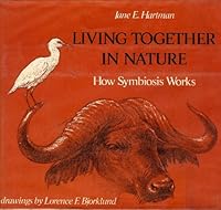 Living Together in Nature: How Symbiosis Works 0823403033 Book Cover