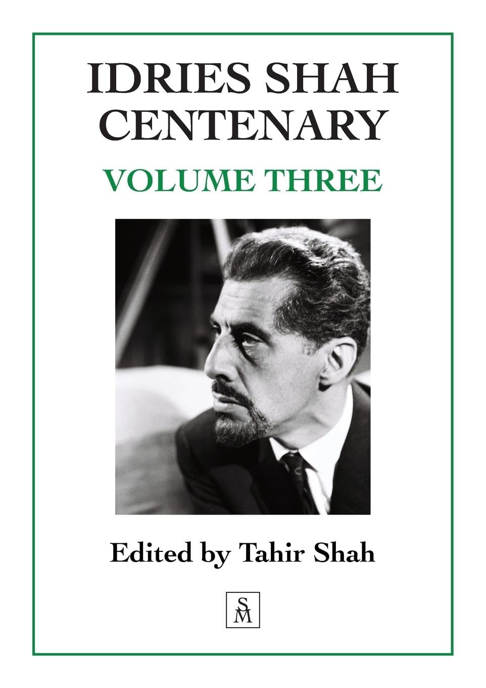 Secretum Mundi Publishing Idries Shah Centenary: Volume Three