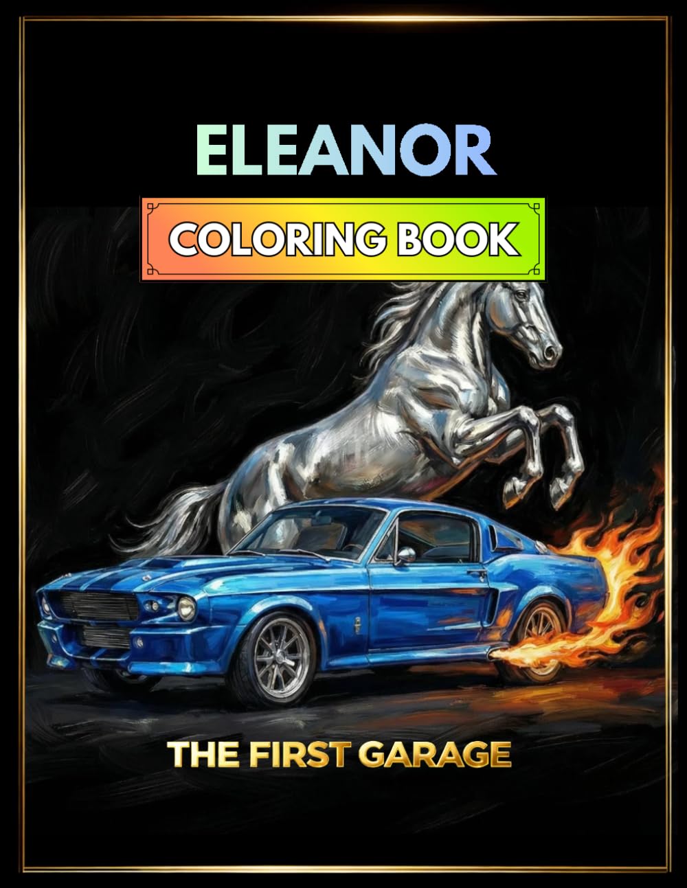 Classic Fastback 1967 Eleanor Coloring Book - 22 Detailed Illustrations - Volume 2 (Golden Era Cars Coloring Books)