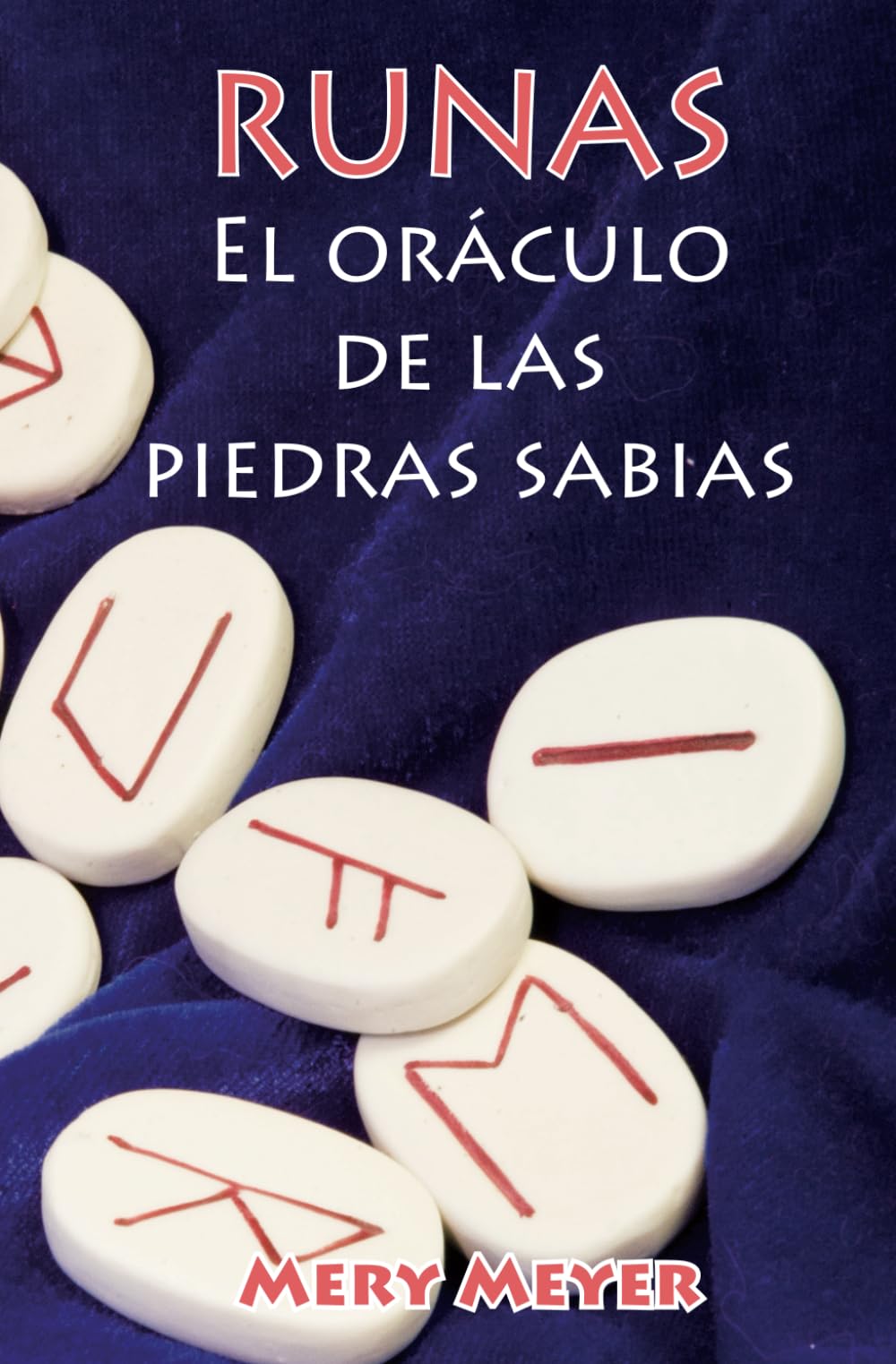 Runas, el oráculo de las piedras sabias: Aprenda a tirar las runas fácilmente