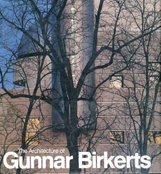 Hardcover The Architecture of Gunnar Birkerts Book