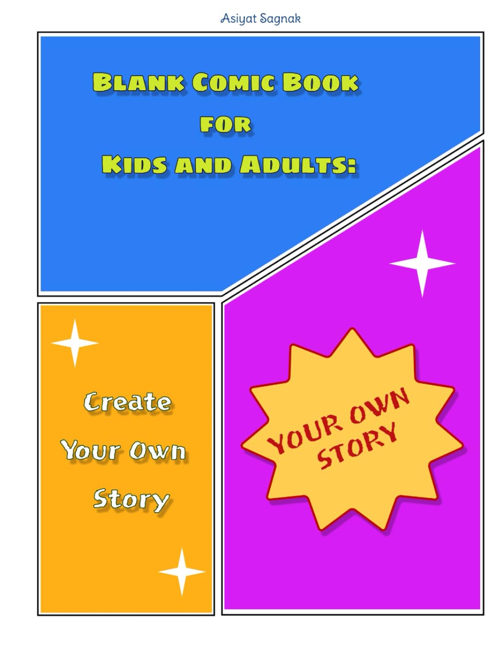 Blank Comic Book for Kids and Adults: Create Your Own Story