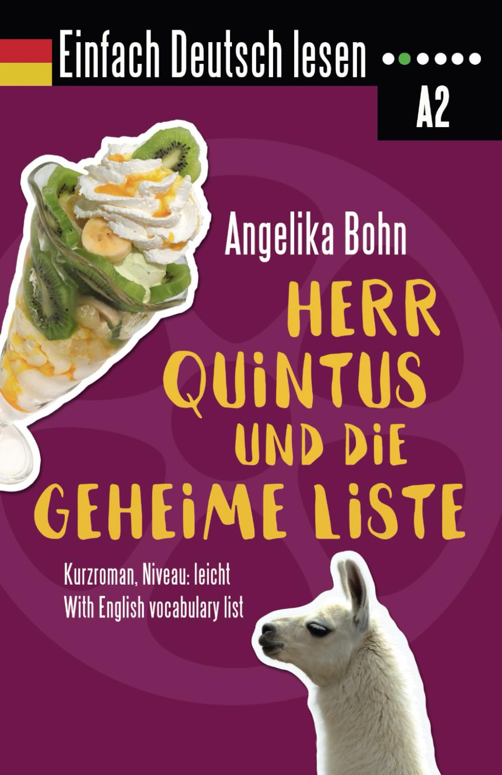 Einfach Deutsch lesen: Herr Quintus und die geheime Liste - Kurzroman - Niveau: leicht - With English vocabulary list (German Edition)