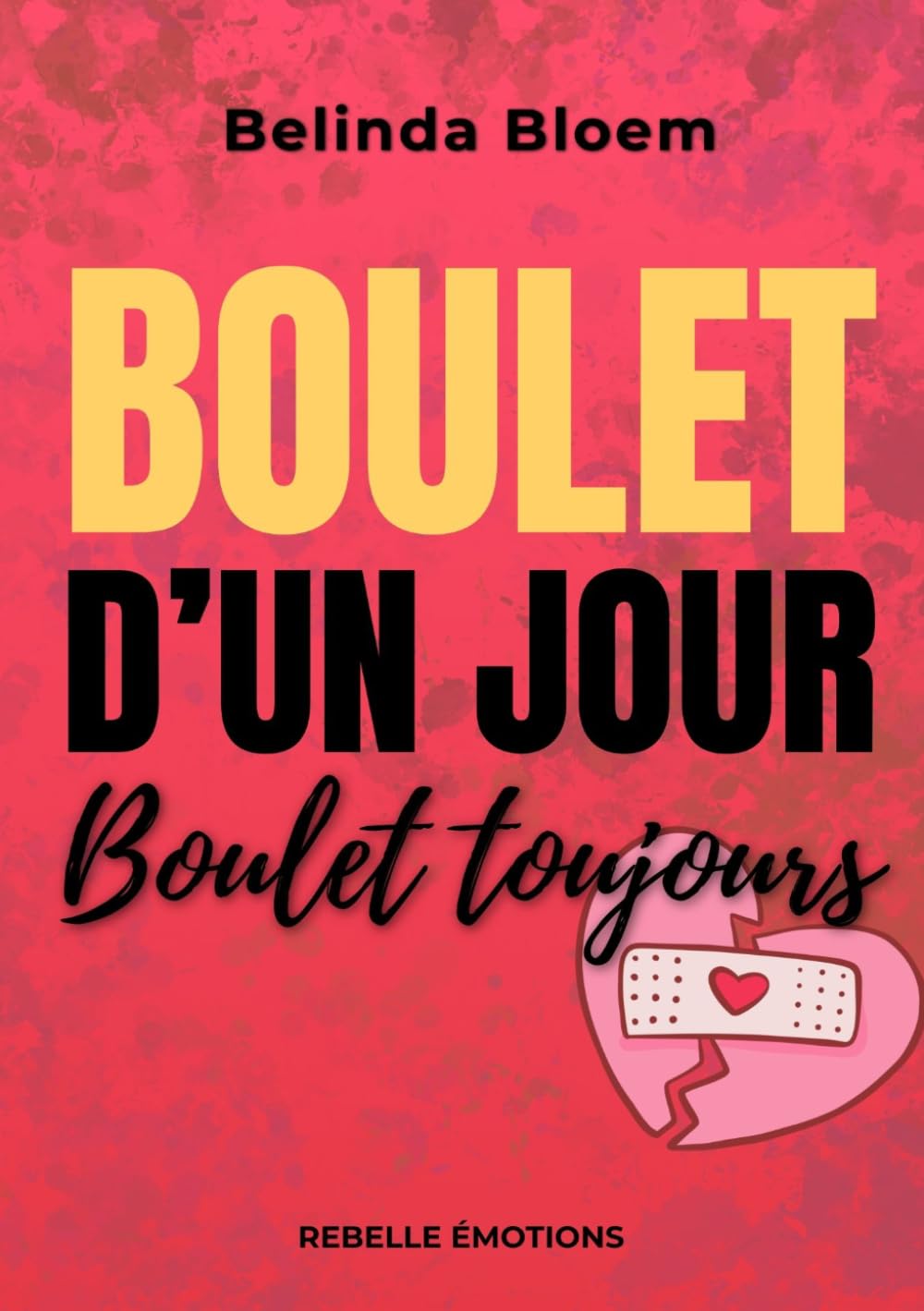 Boulet d'un jour, boulet toujours