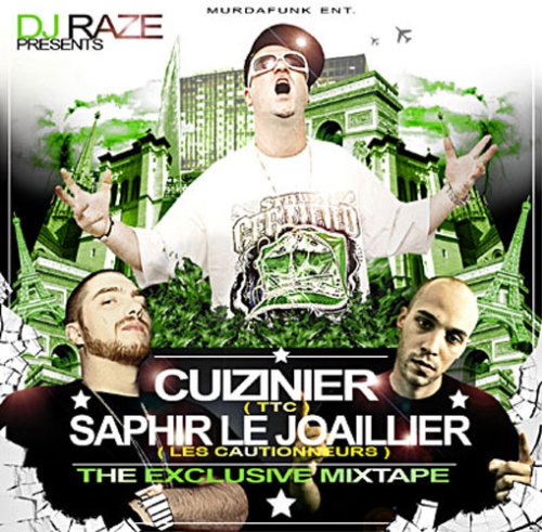 DJ Raze Presents Cuizinier (Ttc) & Saphir le Joail - The Exclusive Mixtape (1 CD) [Audio CD]