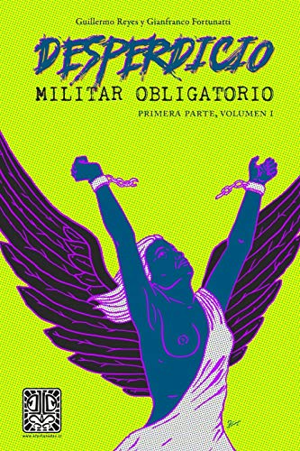 Desperdicio Militar Obligatorio: Primera Parte, Volumen I