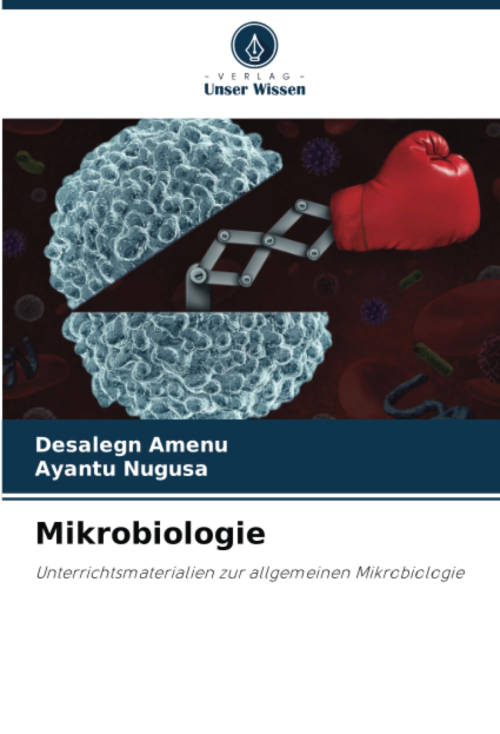 Mikrobiologie: Unterrichtsmaterialien zur allgemeinen Mikrobiologie