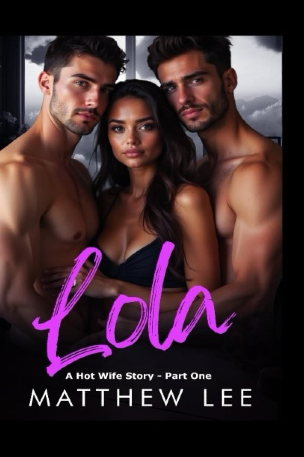 Lola: A Hot Wife Story - Part One