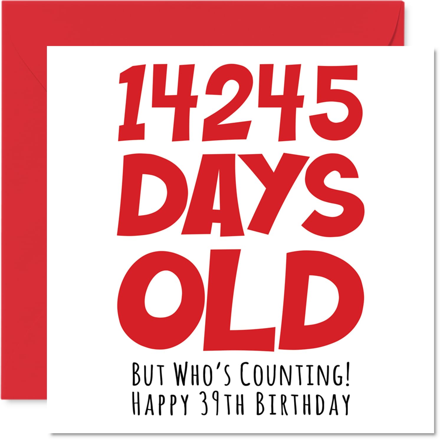 39th Birthday Card for Women and Men Her or Him, 14245 Days Old