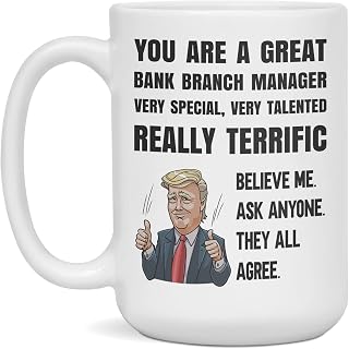 Drumpet You are a great Bank Branch Manager Mug, 15-Ounce White