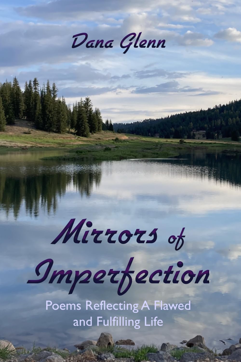 Mirrors of Imperfection: Poems Reflecting a Flawed and Fulfilling Life