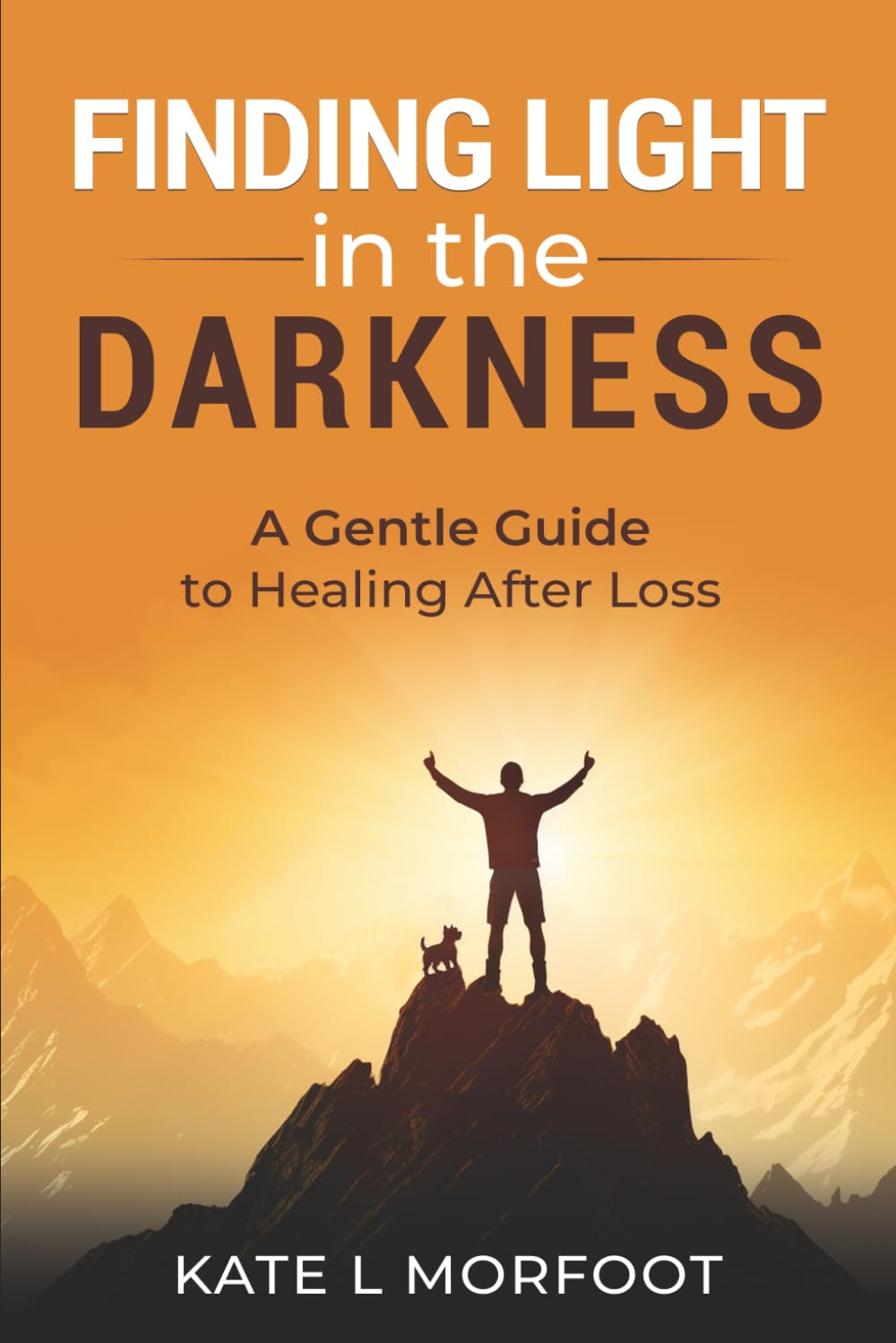 Finding Light In The Darkness: Your Personal Grief Recovery Pocketbook