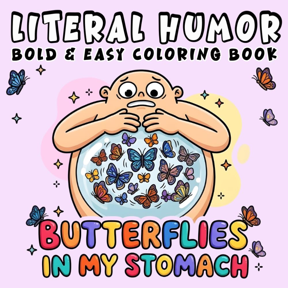 Literal Humor: Coloring Book for Adults and Kids, Bold and Easy Designs, Big and Simple Pages for Stress Relief Featuring Funny Phrases, Clever Wordplay, Cute and Silly Illustrations