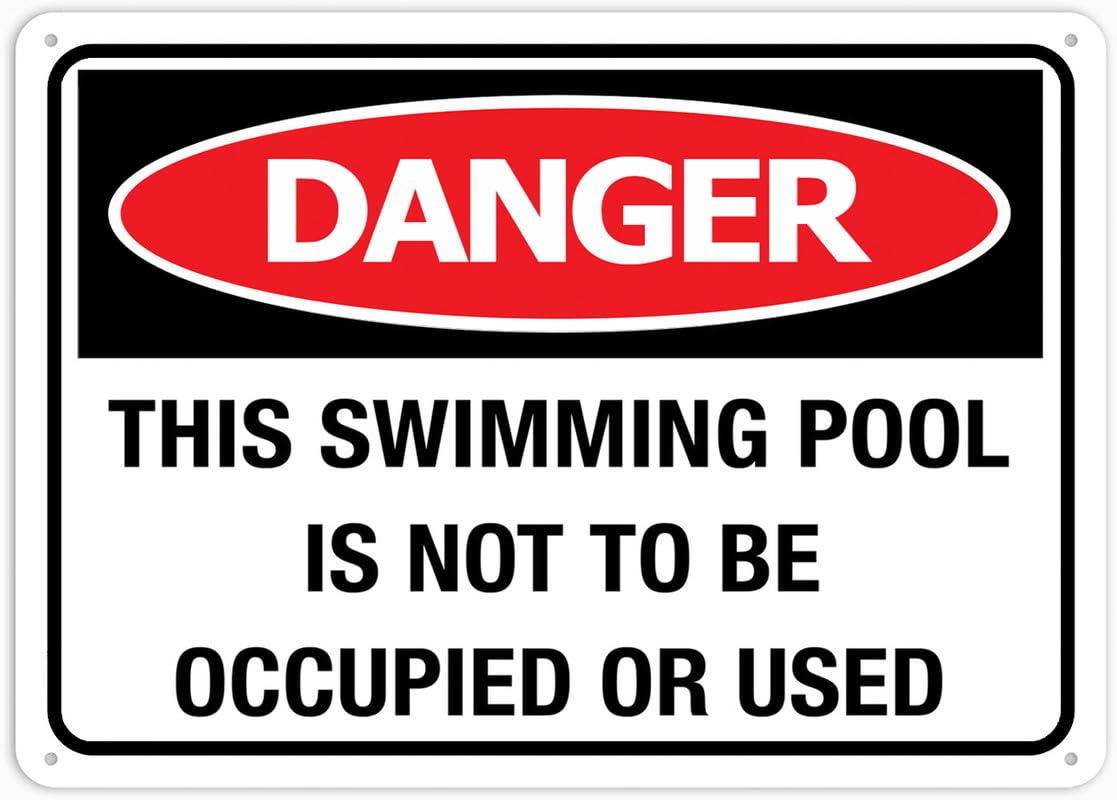 Danger This Swimming Pool Is Not To Be Occupied Or Used Aluminum Metal Sign 12"x8" Weather Resistant Weatherproof For Indoor/Outdoor Use