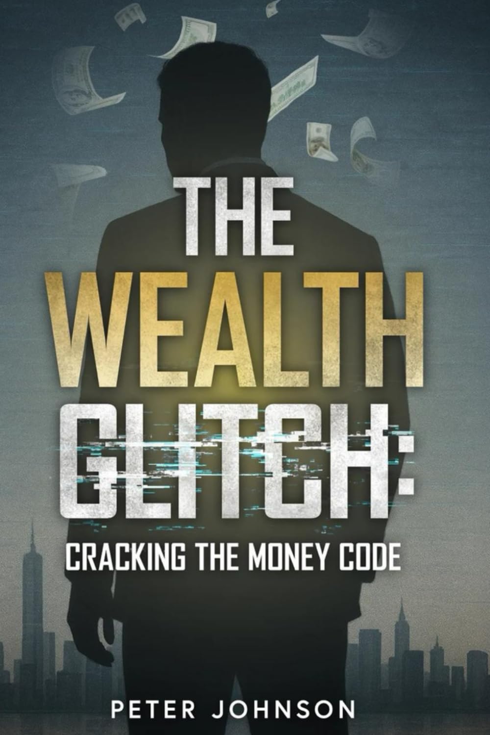 The Wealth Glitch: Cracking the Money Code