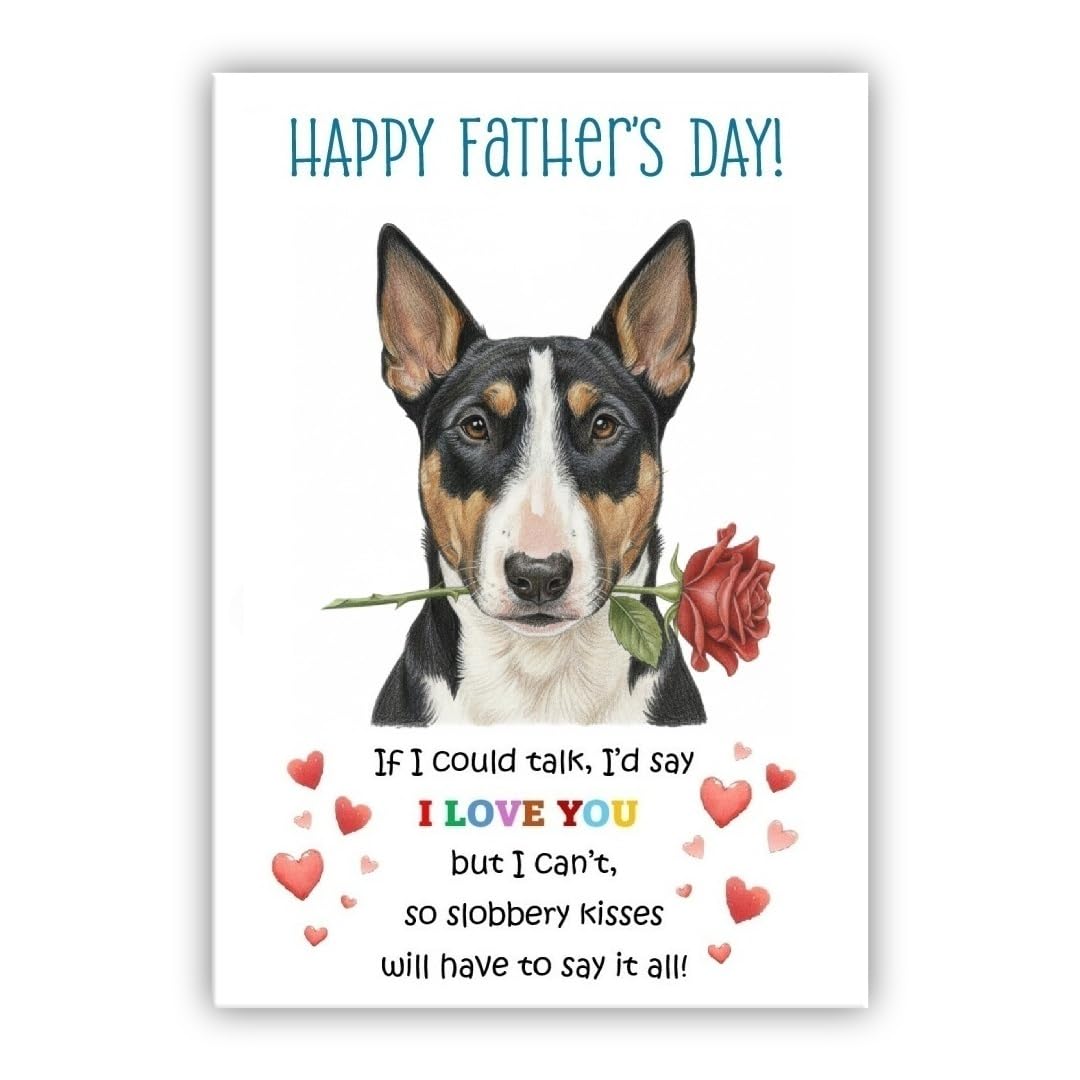 Father’s Day Card From the Dog. Adorable Fathers Day Pet Card. Many Breeds Available. (• Bull Terrier black and tan)