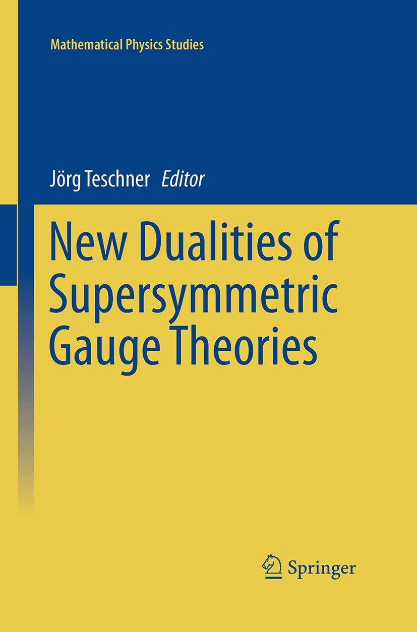New Dualities of Supersymmetric Gauge Theories (Mathematical Physics Studies)