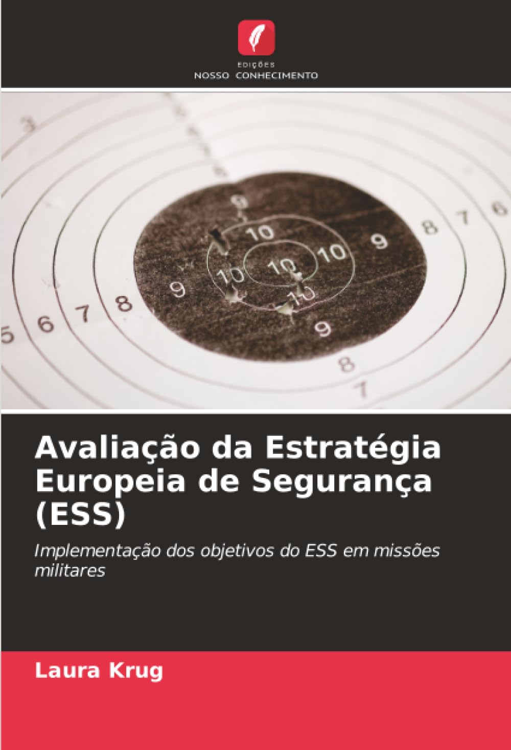 Avaliação da Estratégia Europeia de Segurança (ESS): Implementação dos objetivos do ESS em missões militares