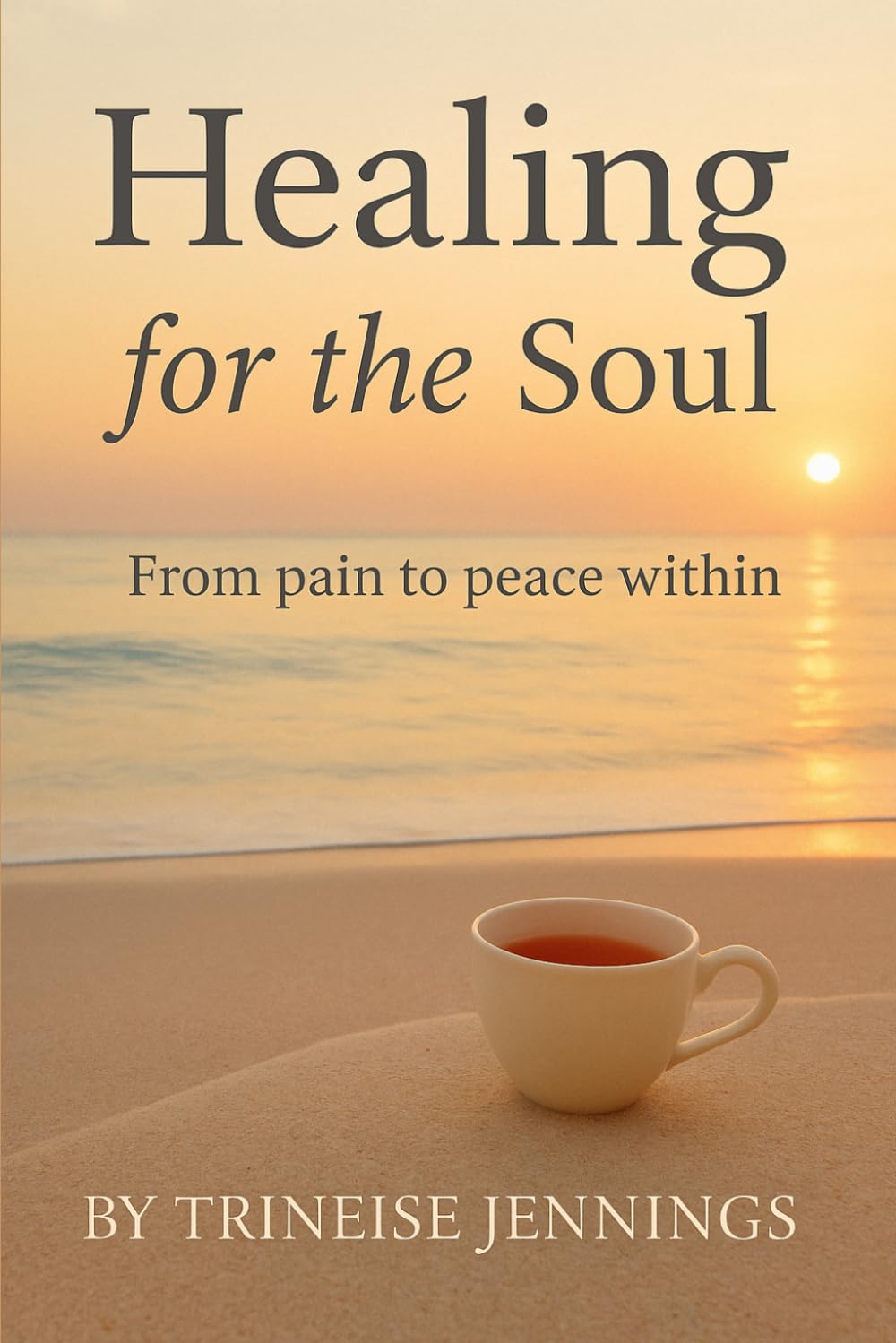 Healing for the Soul: From pain to peace within (Healing Series)