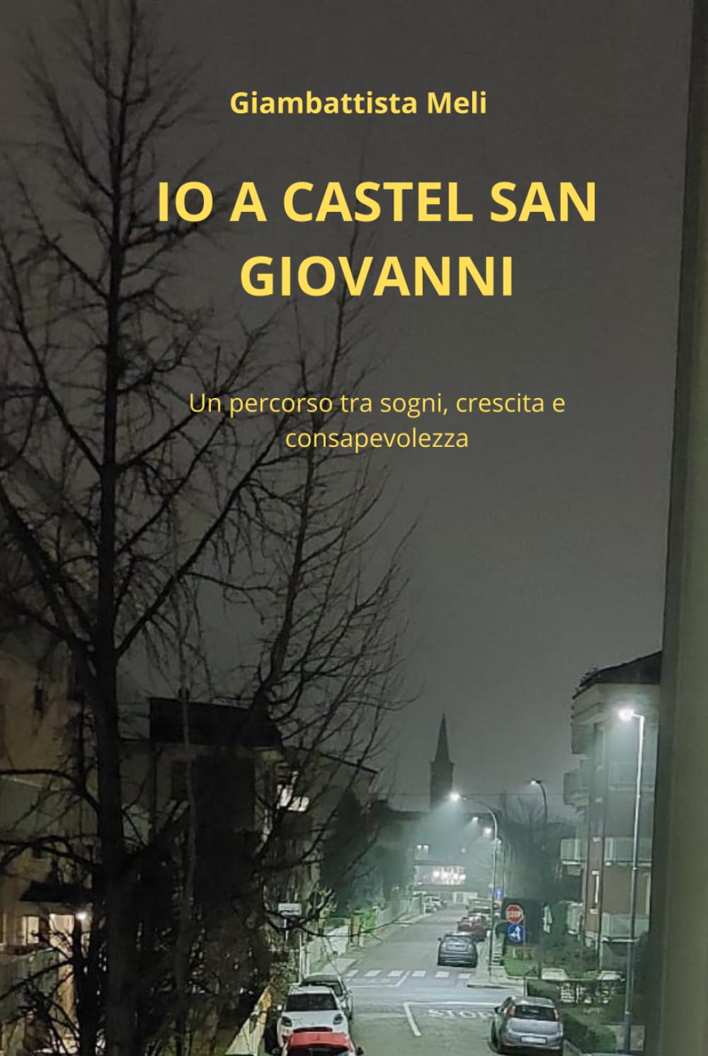 IO A CASTEL SAN GIOVANNI: Un percorso tra sogni, crescita e consapevolezza