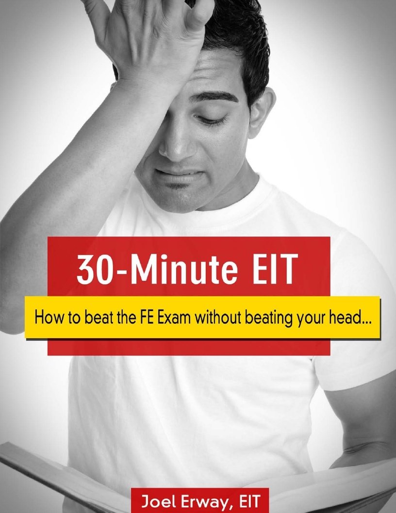30-Minute EIT: How to beat the FE Exam without beating your head...