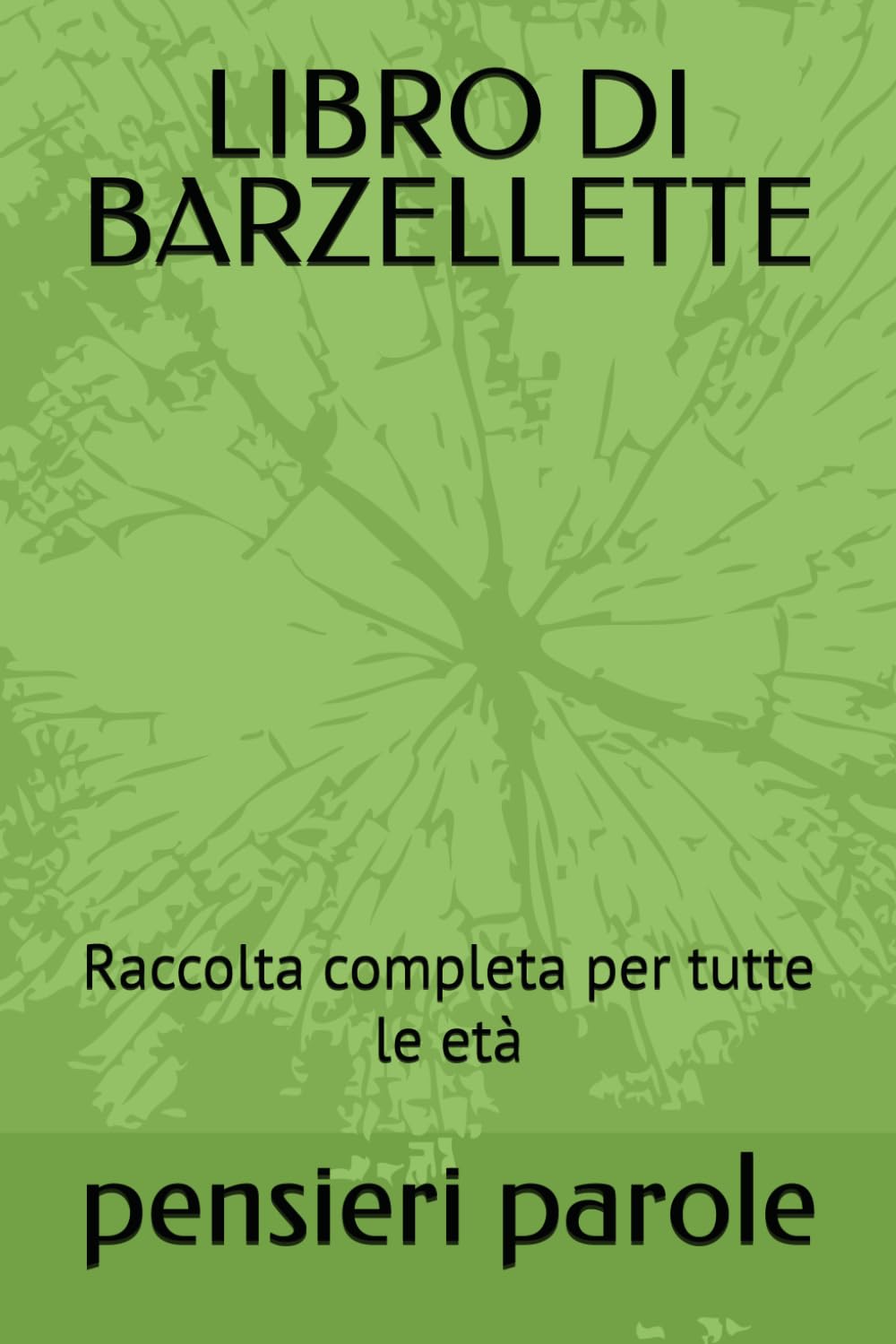 LIBRO DI BARZELLETTE: Raccolta completa per tutte le età