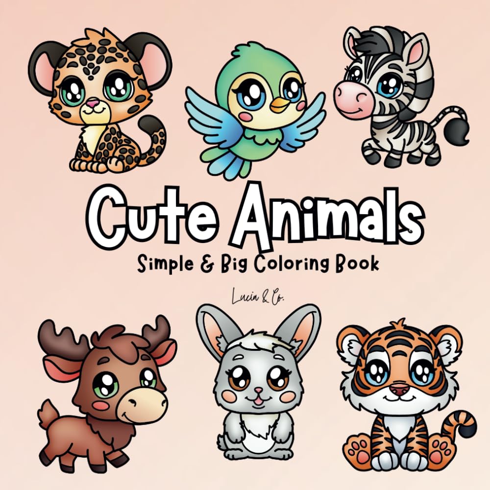 Cute Animal Coloring Book For All Ages: Bold & Easy Animal Designs for Relaxation and Stress Relief (Simple & Big)