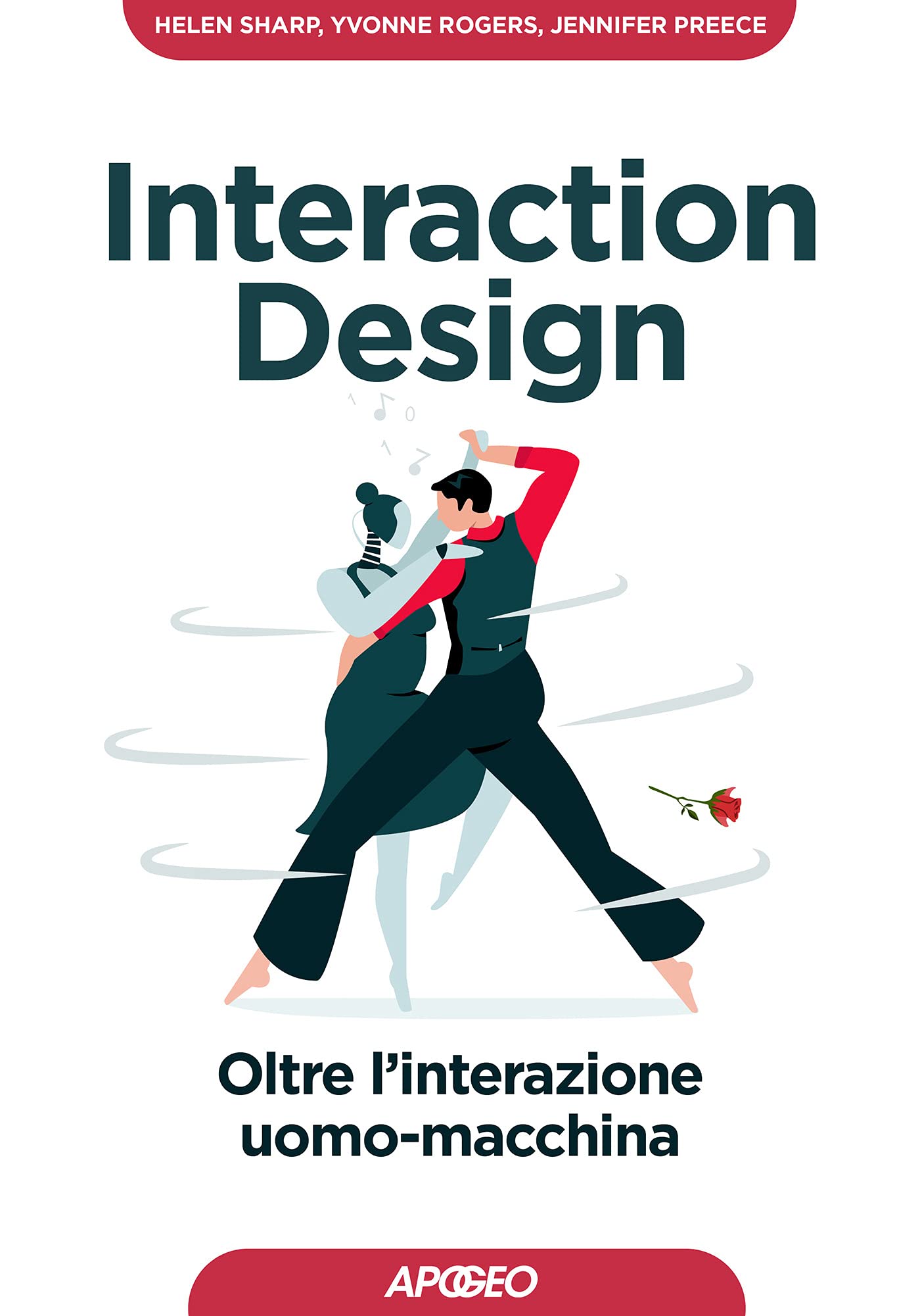 Interaction Design: Oltre l'interazione uomo-macchina (Italian Edition)