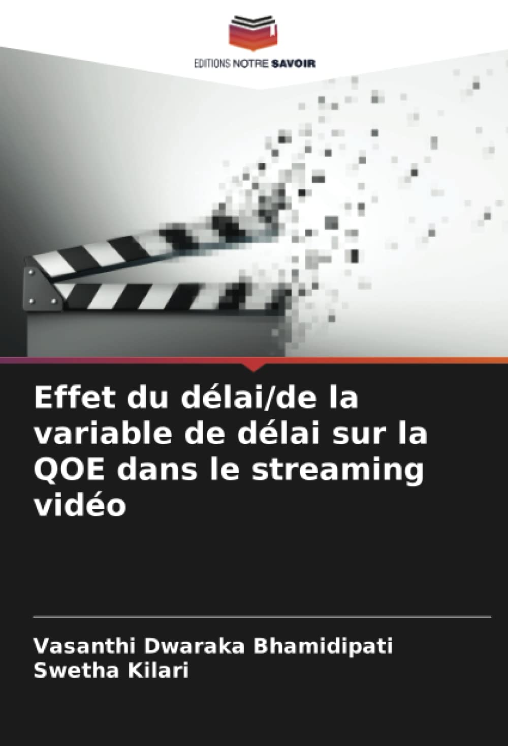 Effet du délai/de la variable de délai sur la QOE dans le streaming vidéo (French Edition)