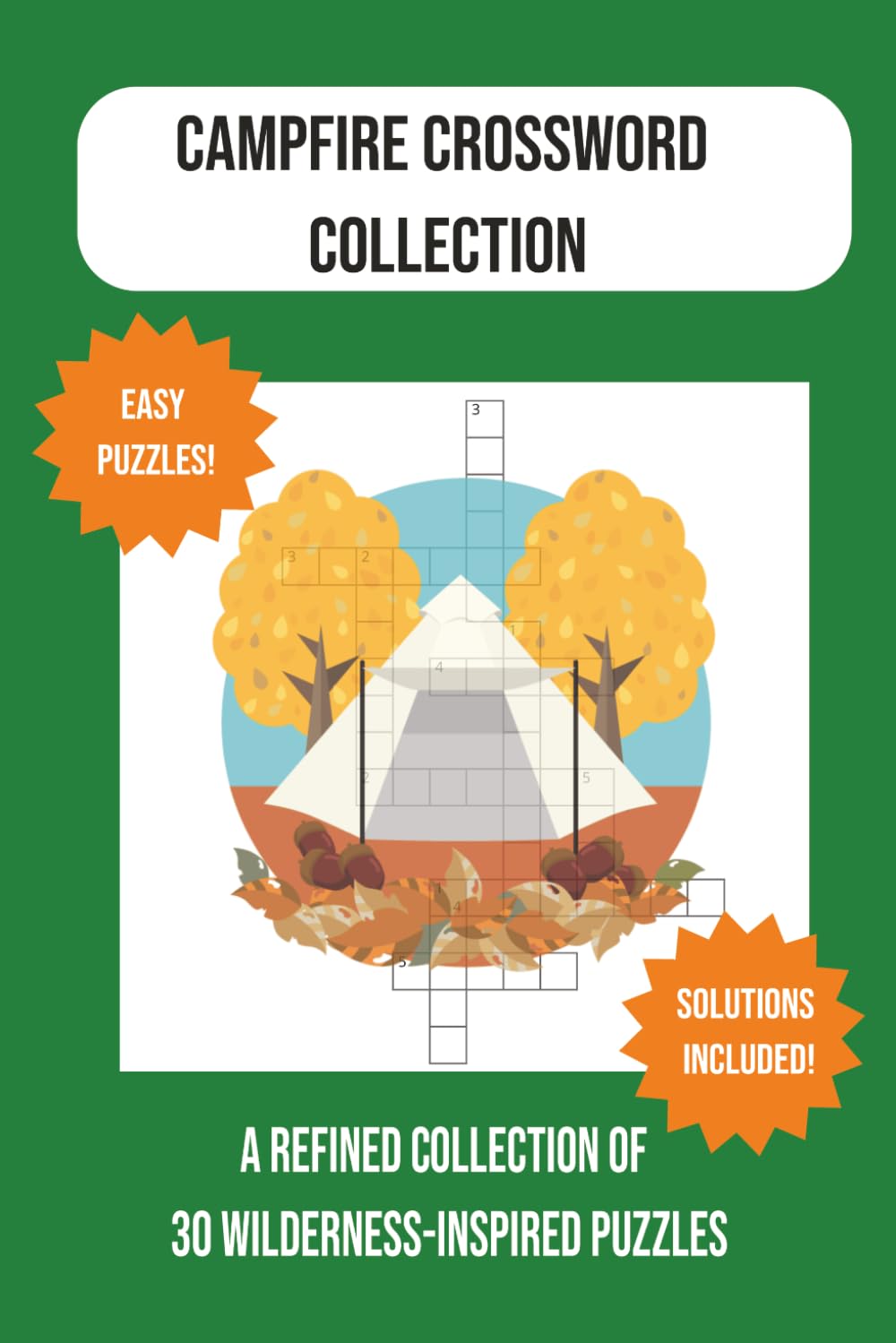 Campfire Crossword Collection: 30 Outdoor-Themed Crossword Puzzles for Relaxation and Mindful Fun