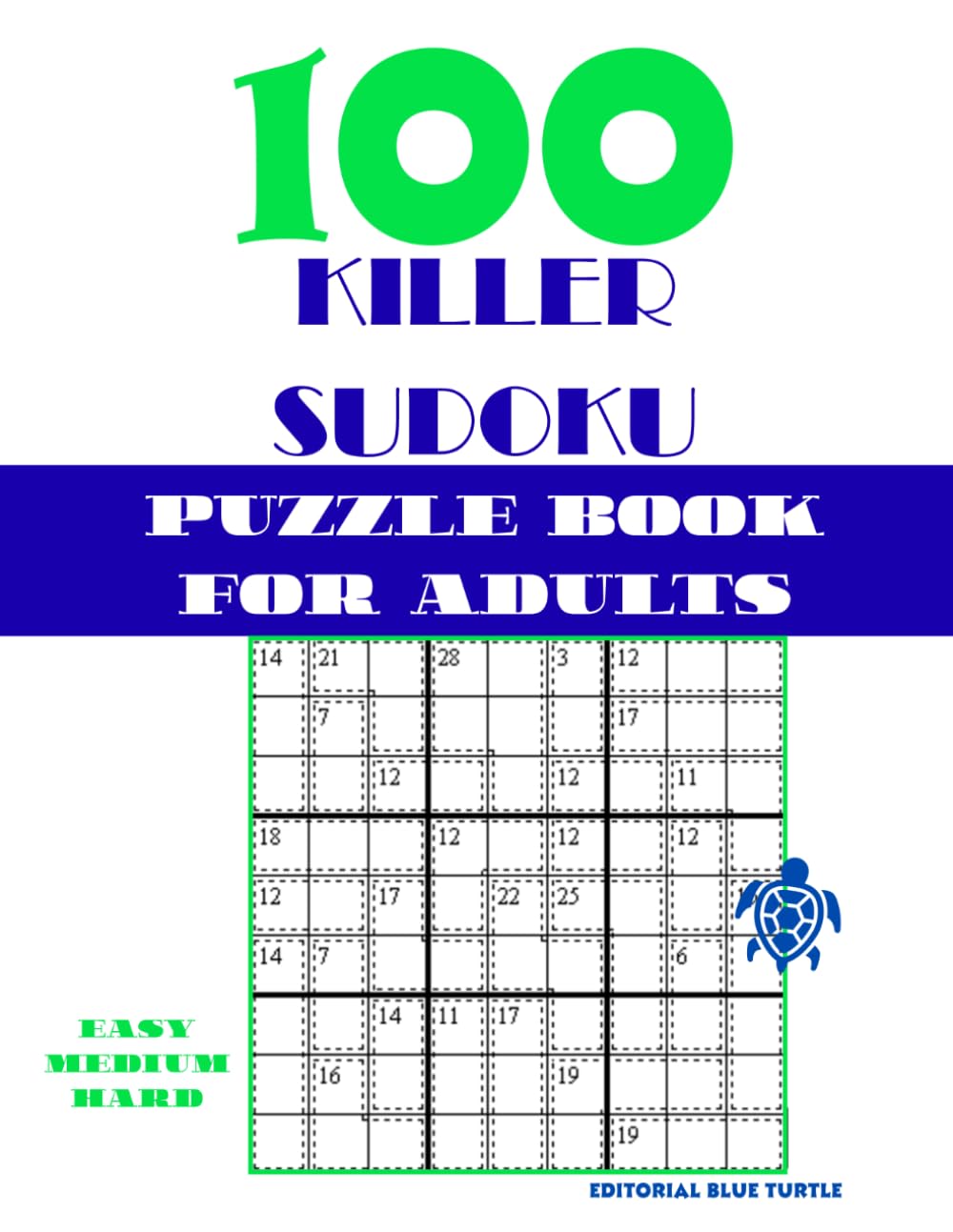 100 Killer Sudoku Puzzle Book for Adults: Easy, Medium & Hard Killer Sudoku | Cage Sum Logic Puzzles, Brain Training, and Number Challenge Games