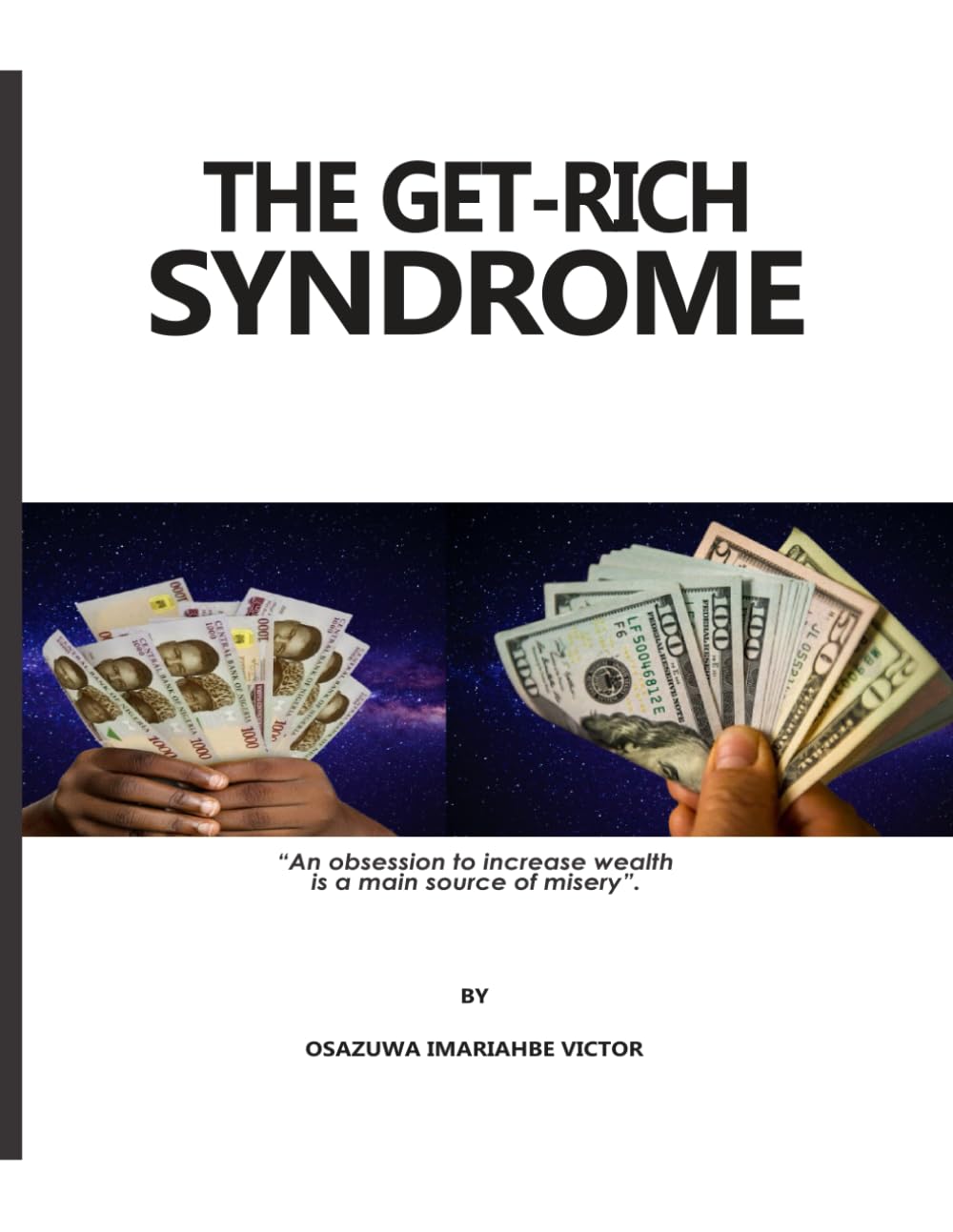 THE GET-RICH SYNDROME: THE GET-RICH QUICK SYNDROMS AMONGST YOUTH