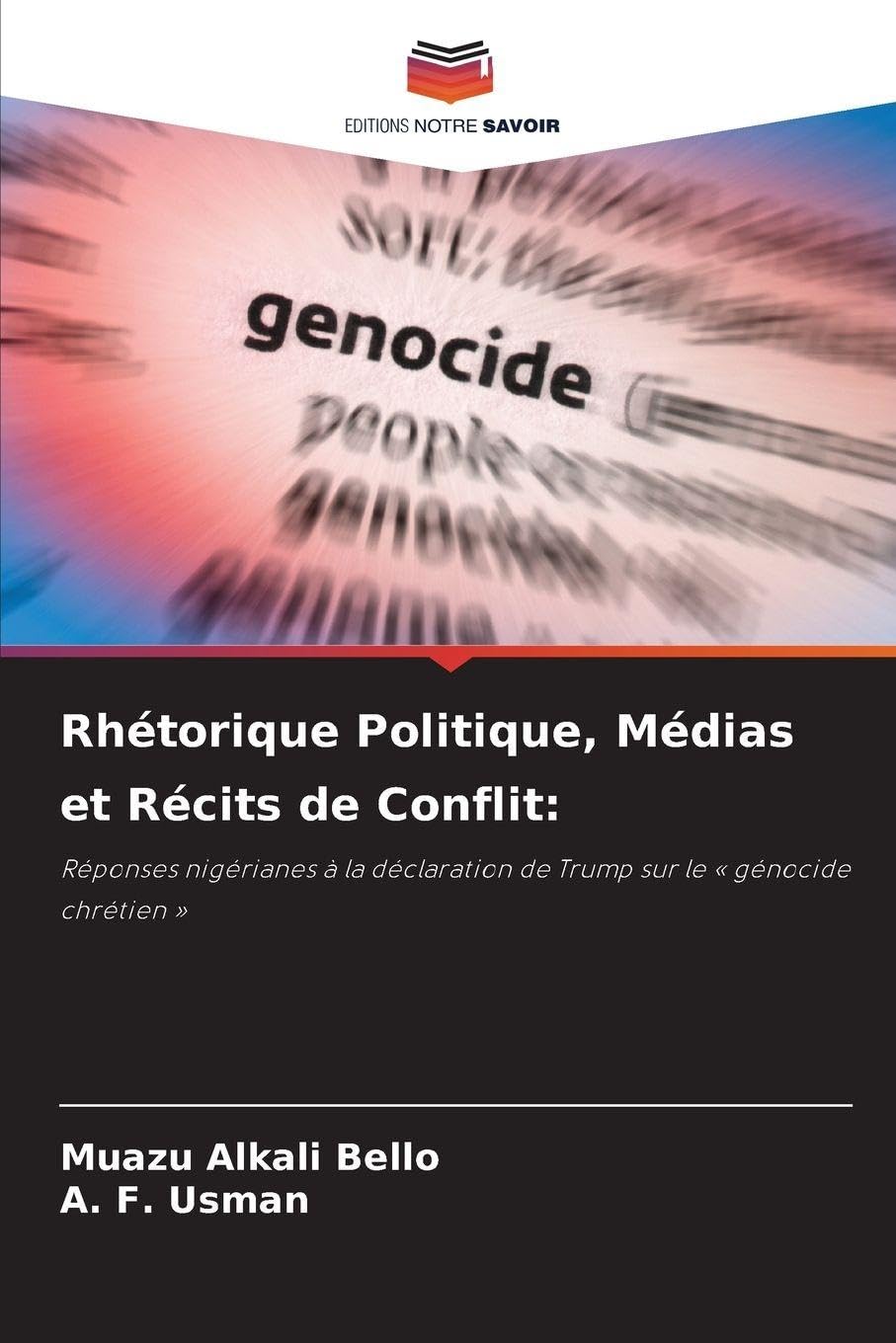 Rhétorique Politique, Médias et Récits de Conflit: Réponses nigérianes à la déclaration de Trump sur le ' génocide chrétien '