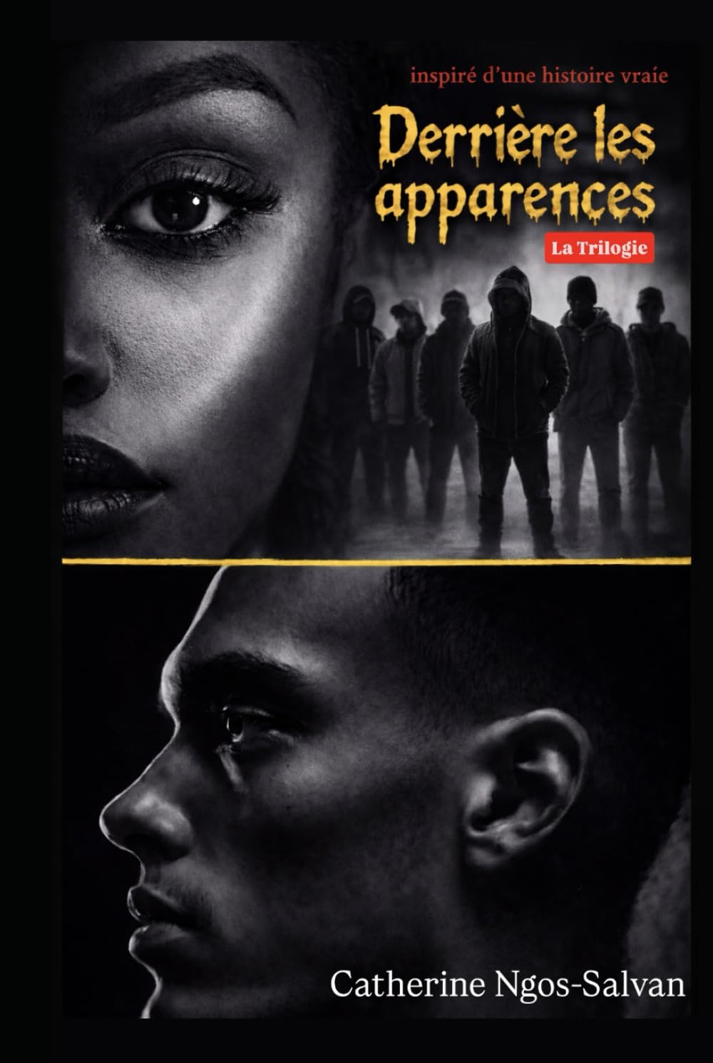 Derrière les apparences: La trilogie