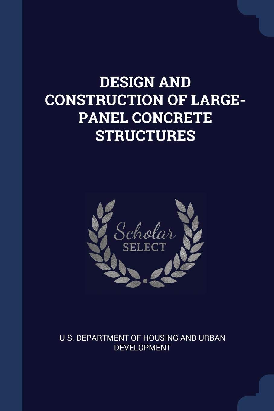 Design and Construction of Large-Panel Concrete Structures