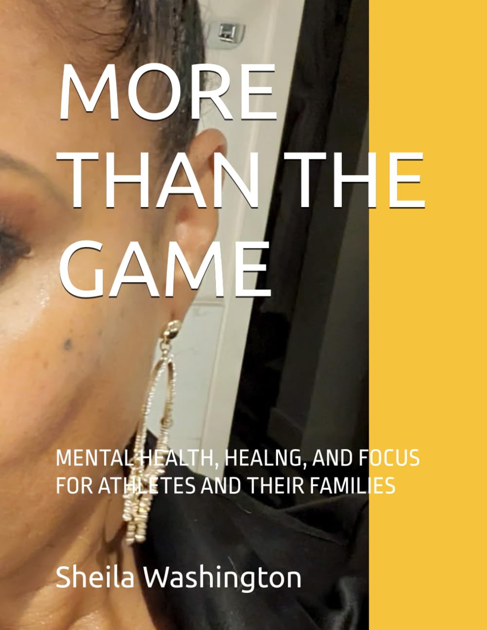 MORE THAN THE GAME: MENTAL HEALTH, HEALNG, AND FOCUS FOR ATHLETES AND THEIR FAMILIES