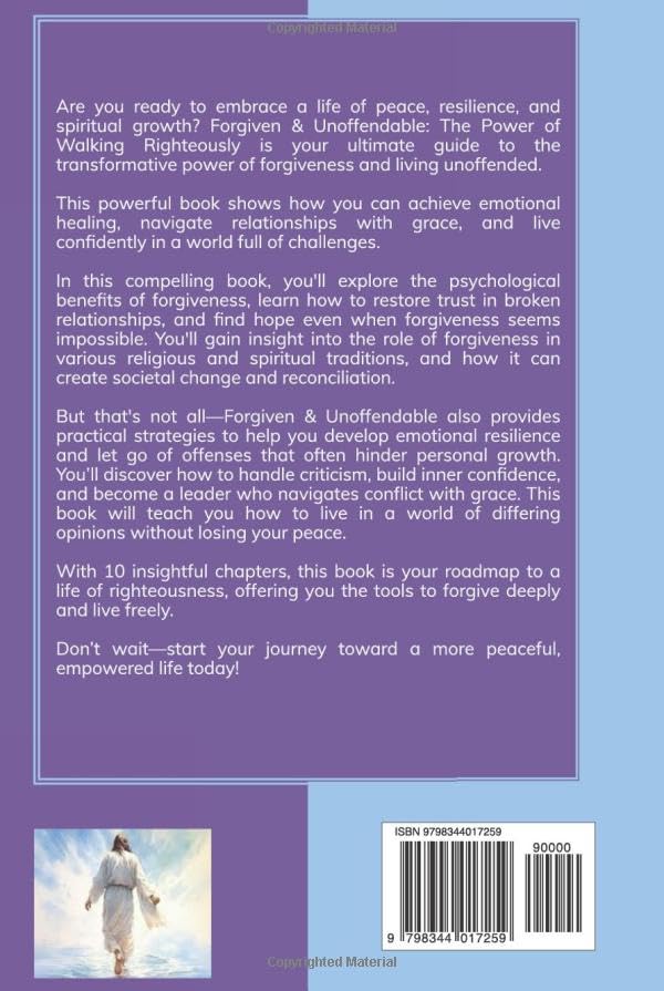 Forgiven & Unoffendable: The Power of Walking Righteously - Image 2