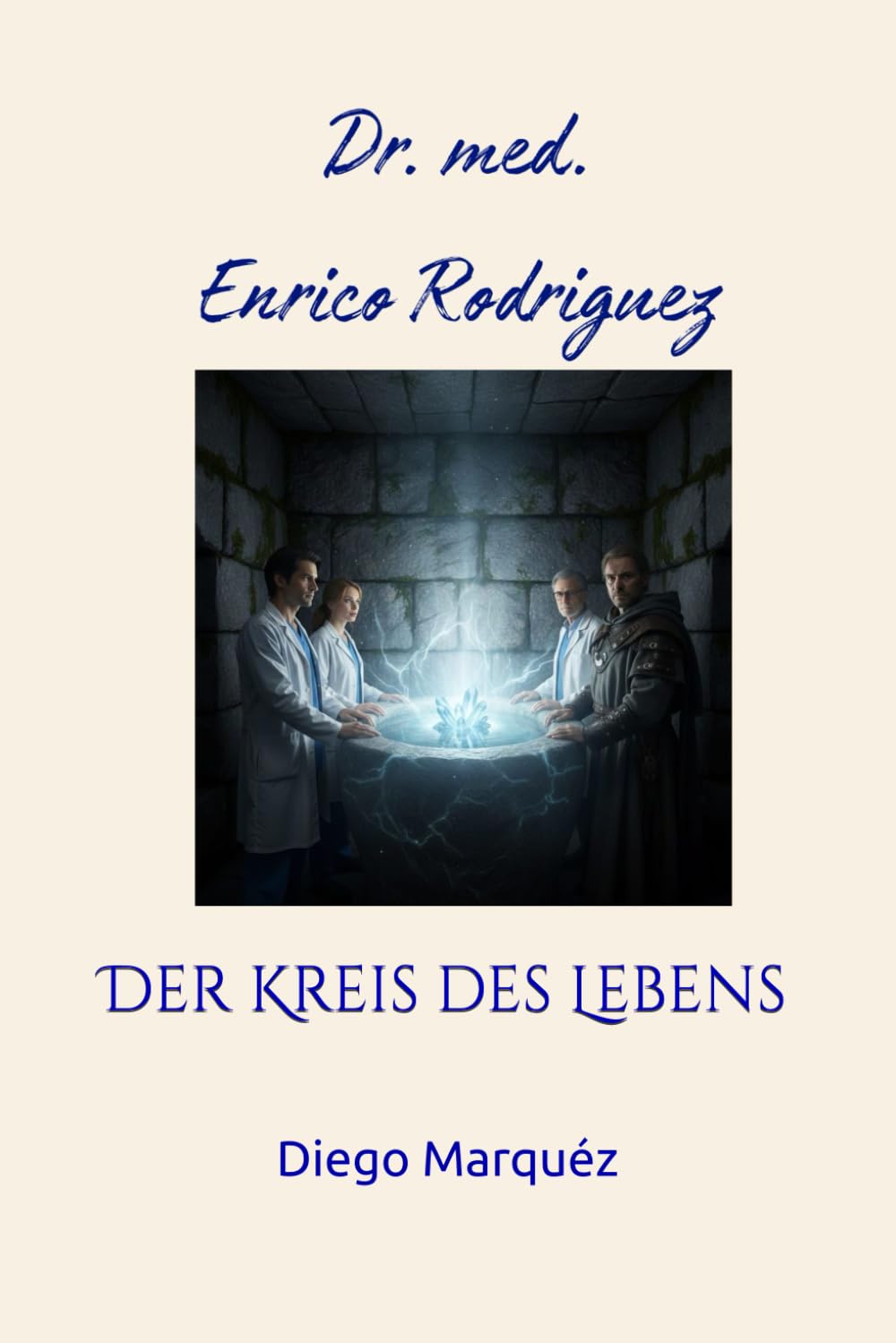 Dr. med. Enrico Rodriguez: Der Kreis des Lebens