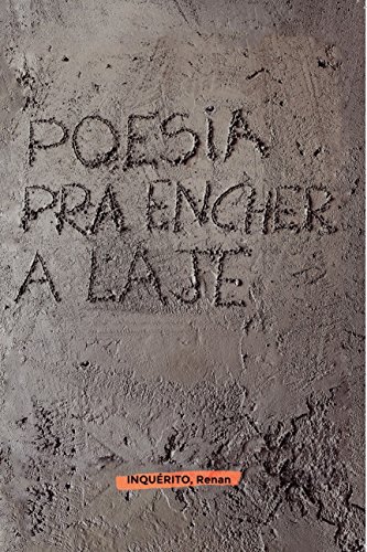 Poesia pra encher a laje: