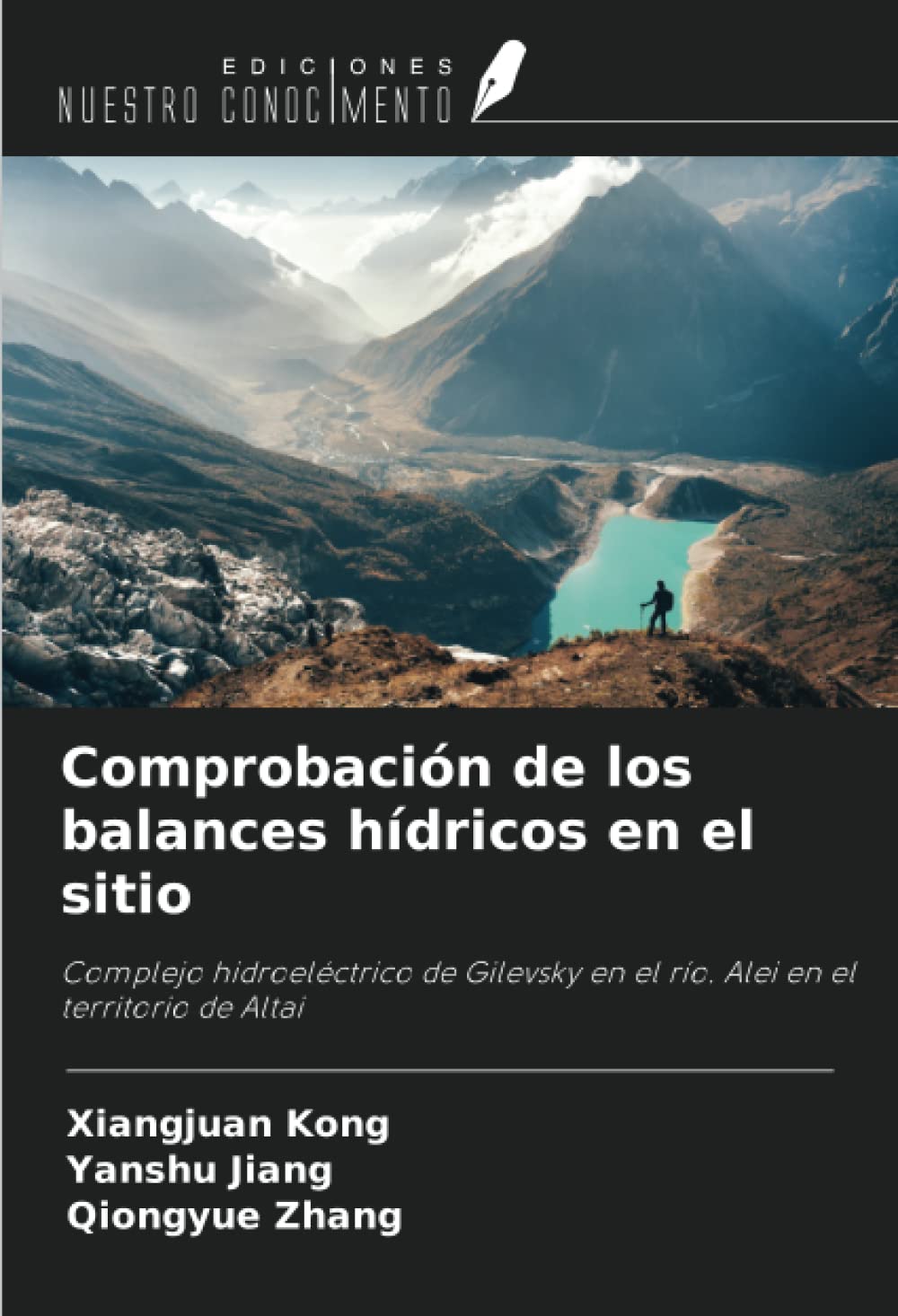 Comprobación de los balances hídricos en el sitio: Complejo hidroeléctrico de Gilevsky en el río. Alei en el territorio de Altai (Spanish Edition)