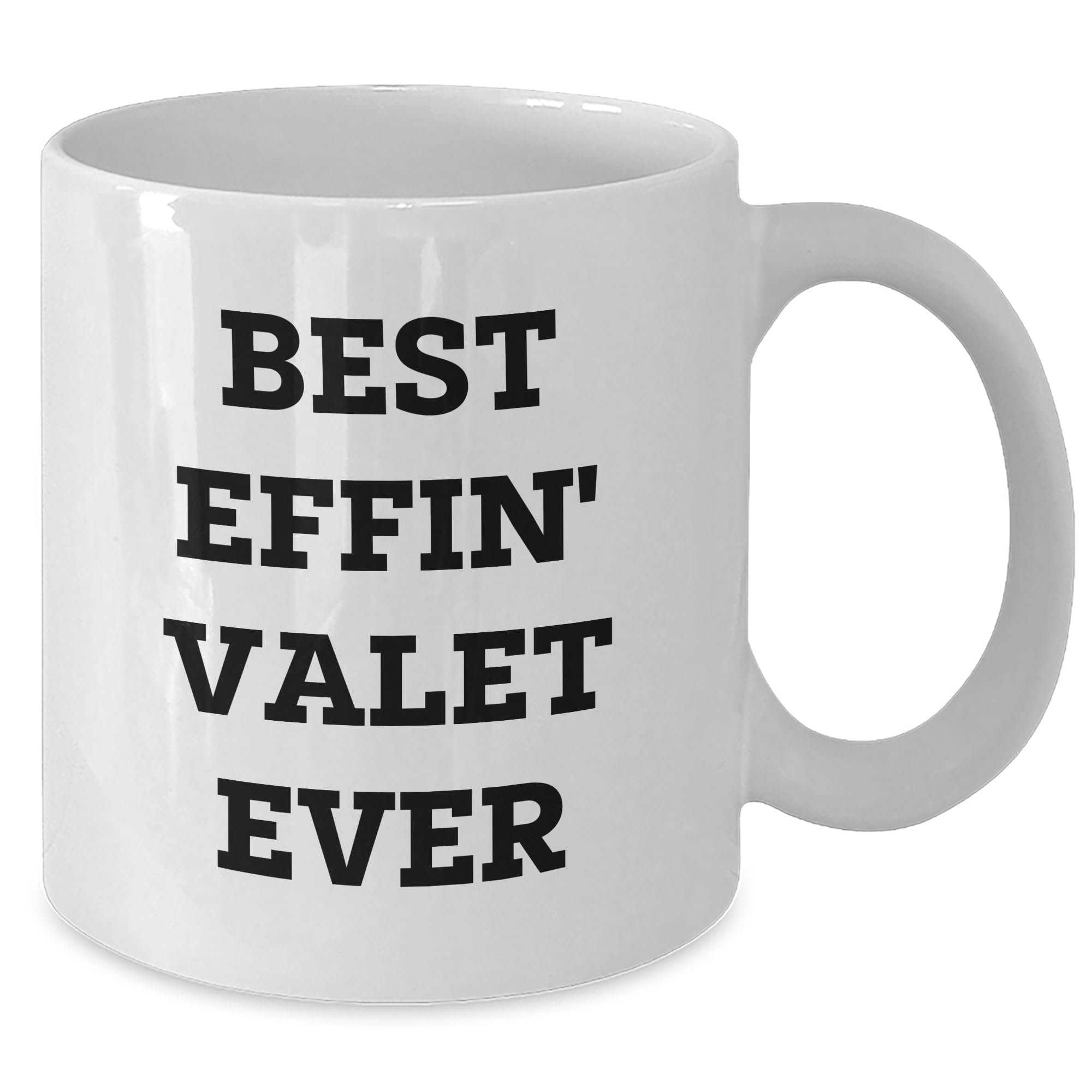 Funny Valet Gifts for Birthday, Best Effin' Valet Ever Quote on White Coffee Mug, Gifts from Friends, Gifts for Valet, White Coffee Mug for Valet