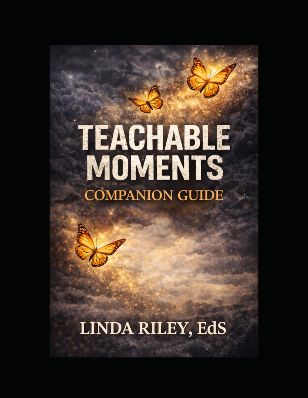 Teachable Moments Companion Guide: A Facilitator's Guide for Leading Growth, Healing, and Transformation