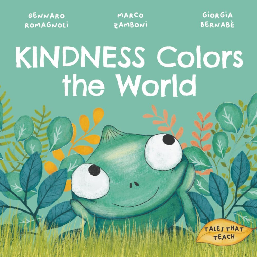 Kindness Colors the World: A children's Book About Kindness, Empathy and Respect (Storie per Crescere)