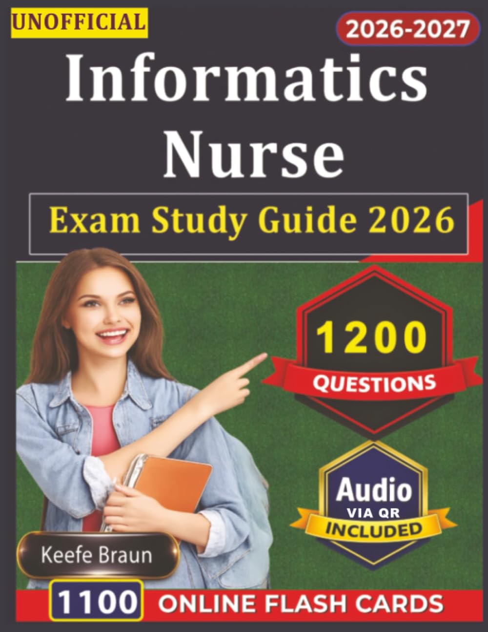 Unofficial Informatics Nurse Exam Study Guide 2026: 1200 Practice Questions and Detailed Rationales for Exam Prep