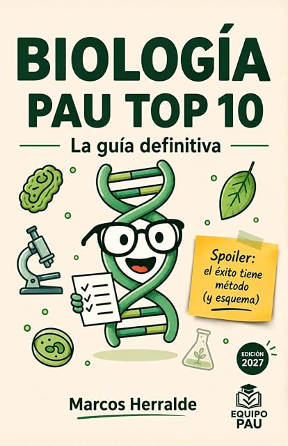 Portada de BIOLOGÍA PAU TOP 10: La Guía Definitiva para Preparar la PAU : El libro imprescindible para dominar Biología en la PAU