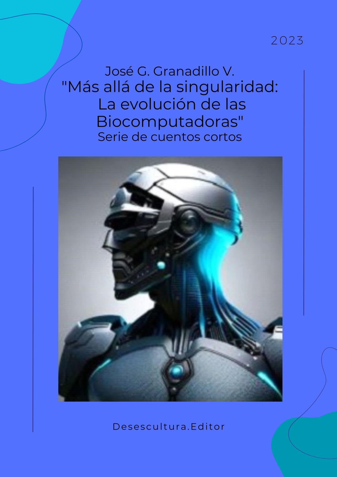 Imagen de portada del libro, Más allá de la singularidad: la evolución de las biocomputadoras (Spanish Edition)
