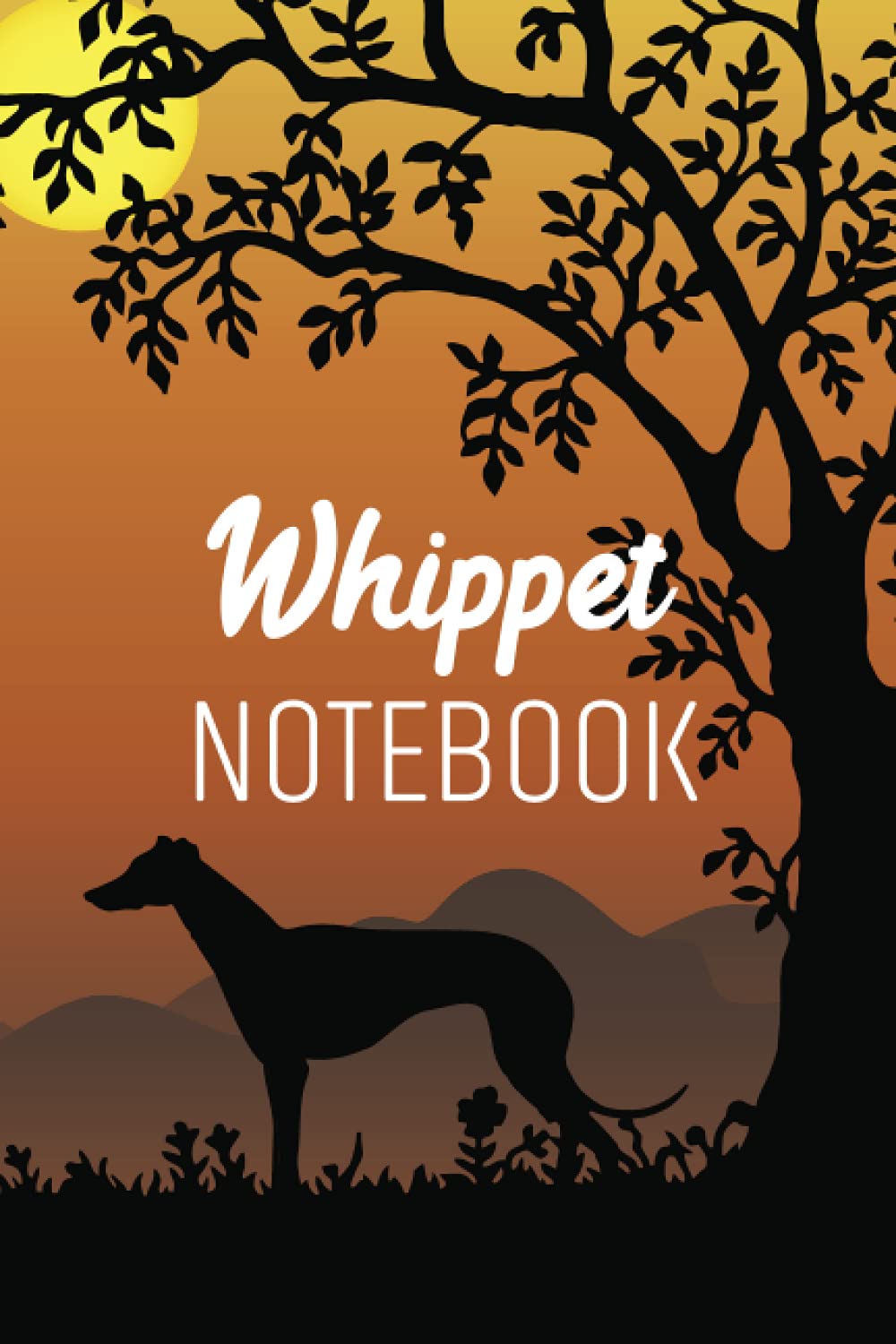 Whippet Notebook: A Cool Design Of Whippet Lined Journal, A Nice Whippet Dog Gift Plan For Lovers Walkers Vet. And Owners On Any Occasions