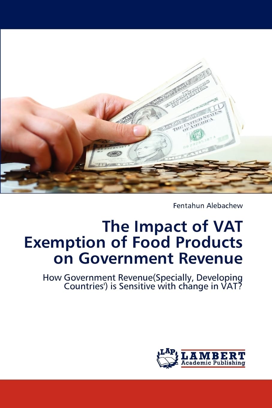 The Impact of VAT Exemption of Food Products on Government Revenue: How Government Revenue(Specially, Developing Countries') is Sensitive with change in VAT?