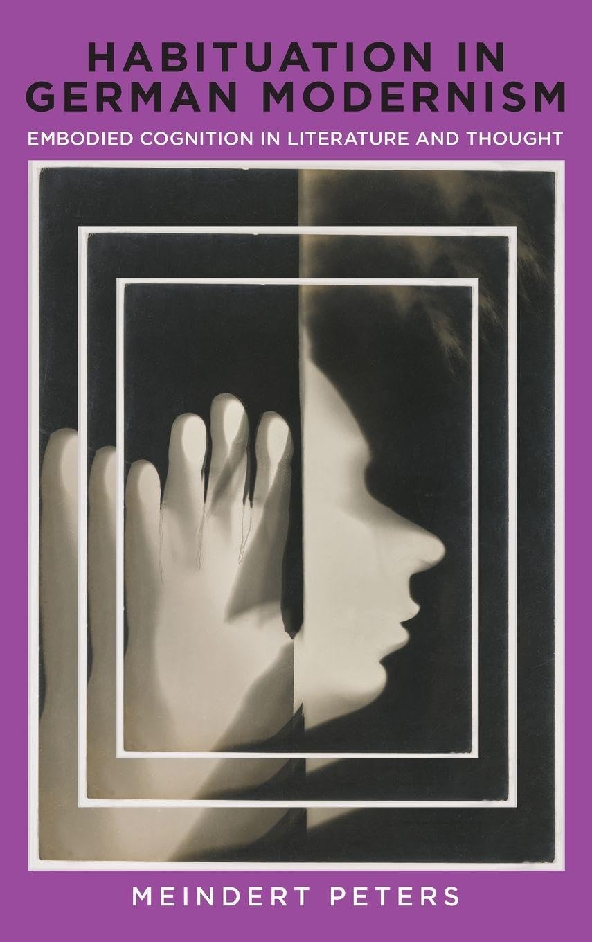 Buy Habituation in German Modernism: Embodied Cognition in Literature and Thought: 243 (Studies in German Literature Linguistics and Culture) — BookShops.in