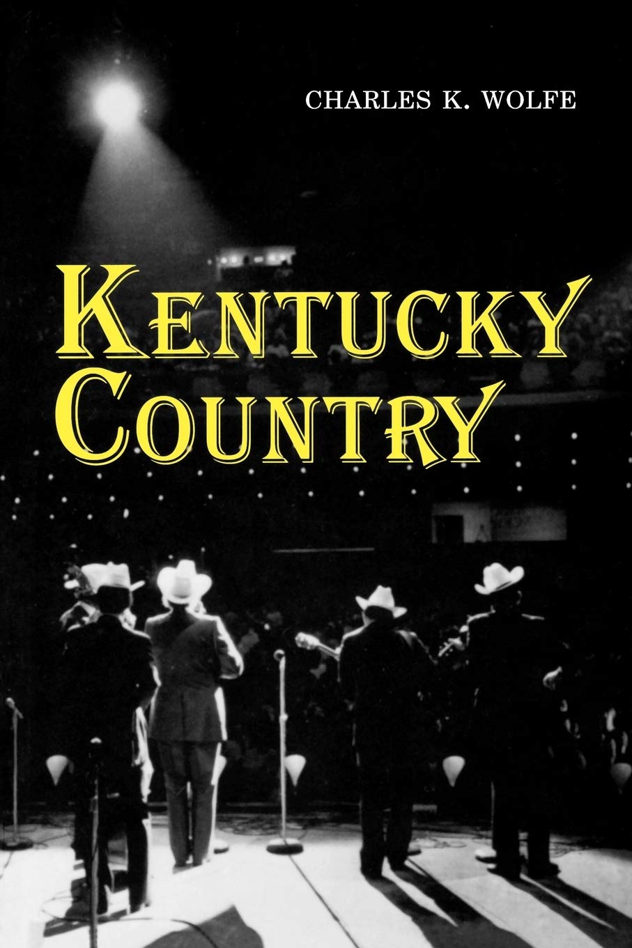 Kentucky Country: Folk and Country Music of Kentucky      Paperback – November 26, 1996